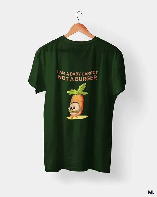 Baby carrot, not a burger printed t shirt