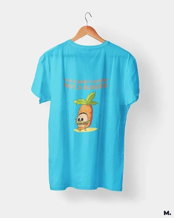 Baby carrot, not a burger printed t shirt